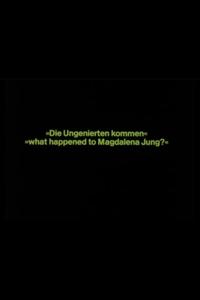 Явление наглецов — Что случилось с Магдаленой Юнг?