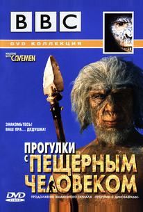 BBC: Прогулки с пещерным человеком